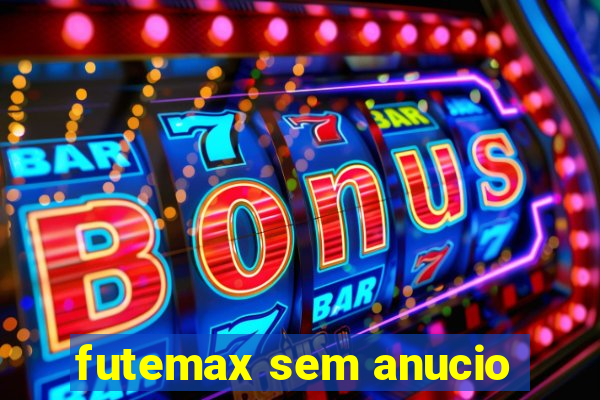 futemax sem anucio