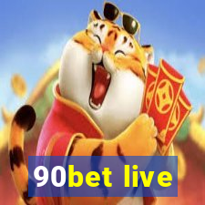 90bet live