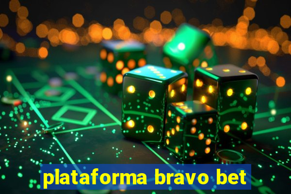 plataforma bravo bet