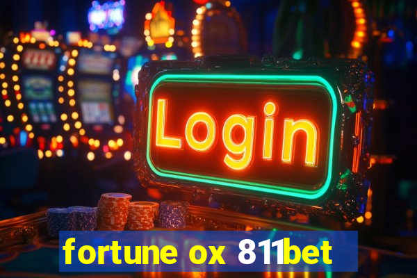 fortune ox 811bet