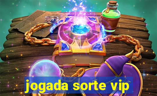 jogada sorte vip