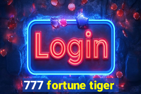 777 fortune tiger