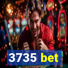 3735 bet