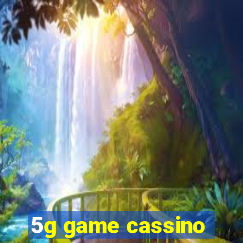 5g game cassino