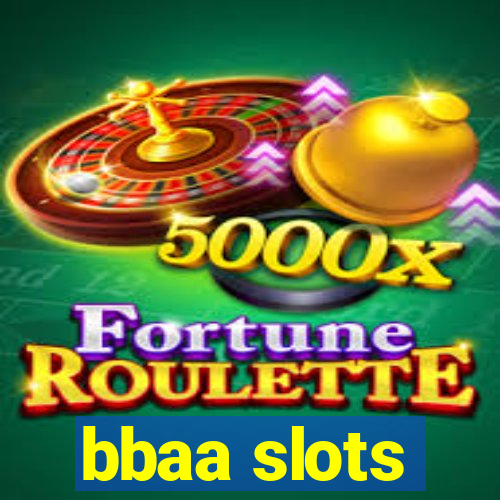 bbaa slots