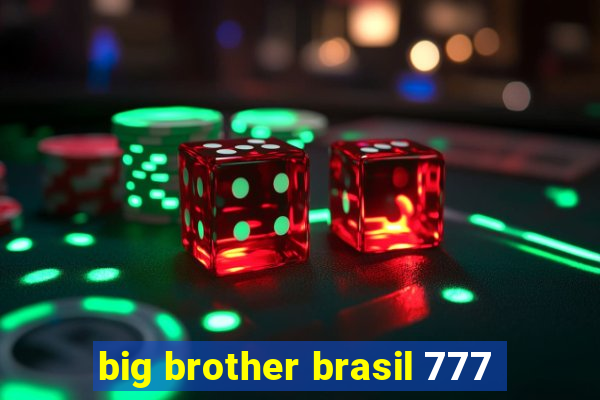 big brother brasil 777