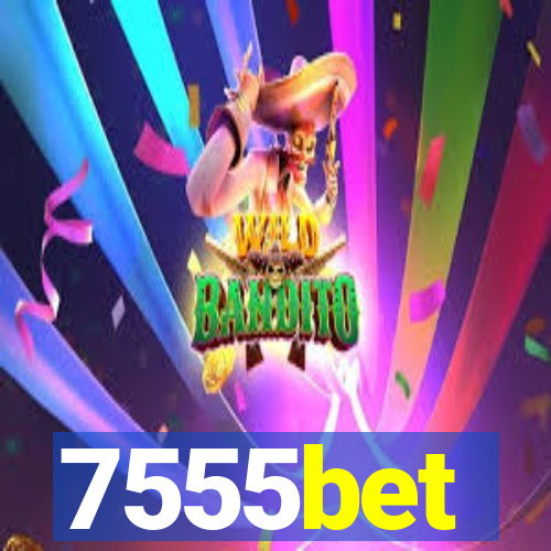 7555bet