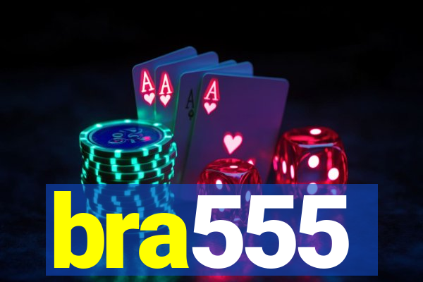 bra555