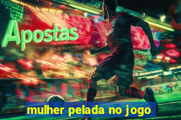 mulher pelada no jogo