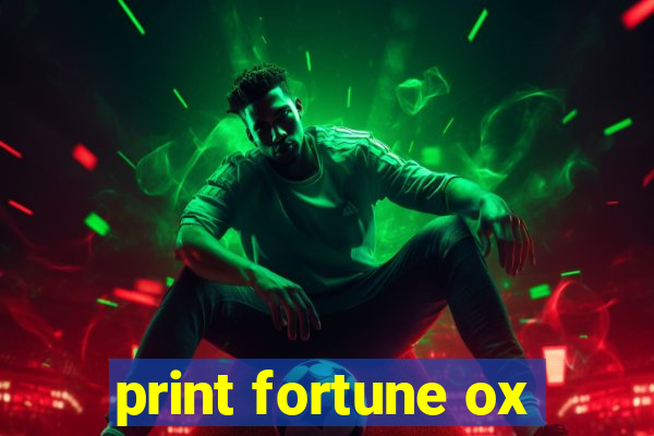 print fortune ox