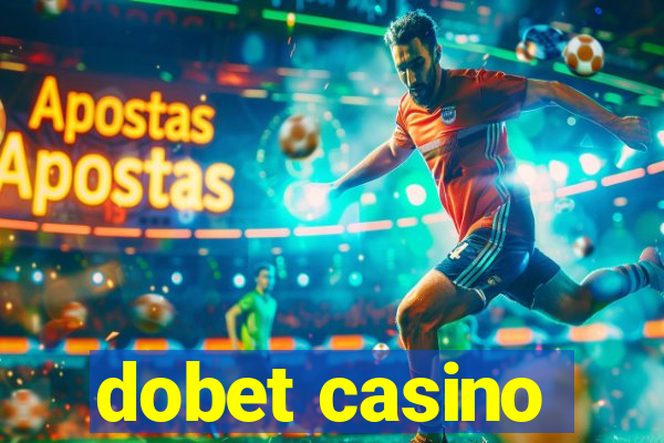 dobet casino