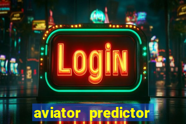 aviator predictor v4.0 download