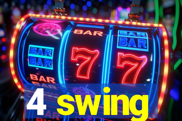 4 swing