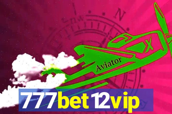 777bet12vip