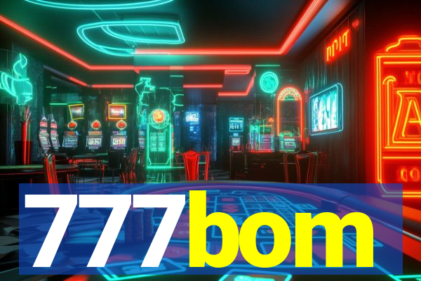 777bom