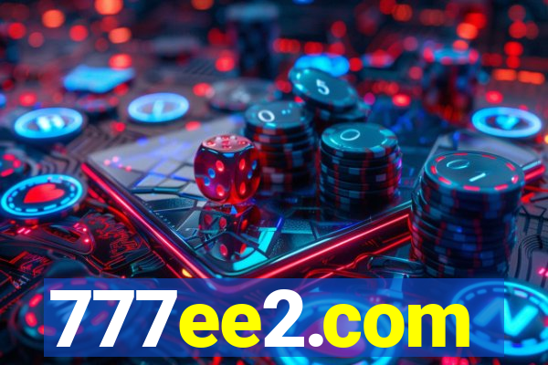 777ee2.com