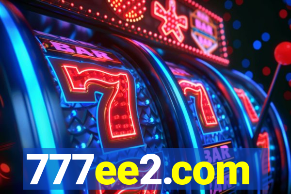 777ee2.com