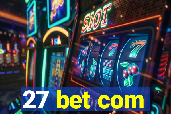 27 bet com