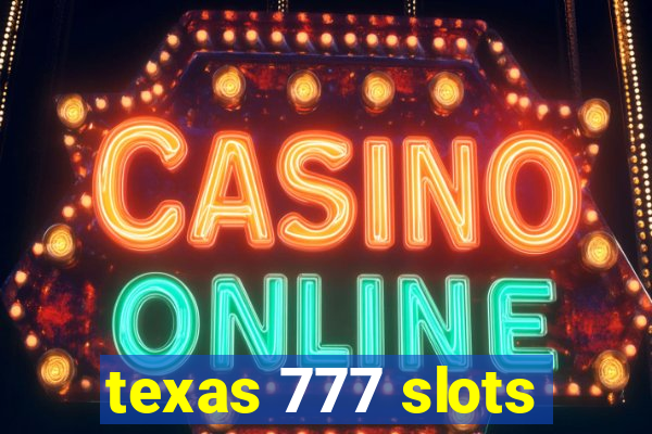 texas 777 slots