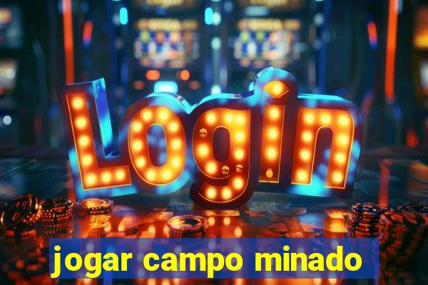 jogar campo minado