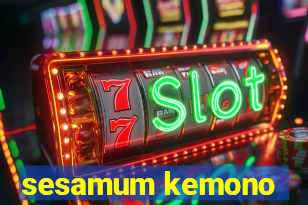 sesamum kemono