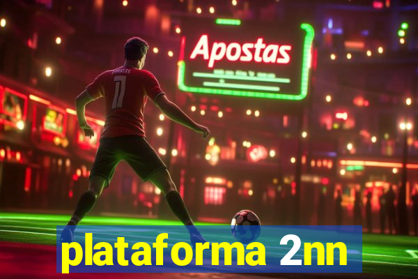 plataforma 2nn