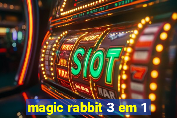 magic rabbit 3 em 1