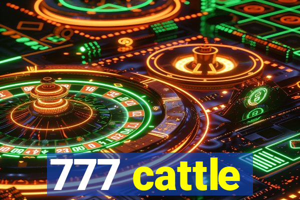 777 cattle