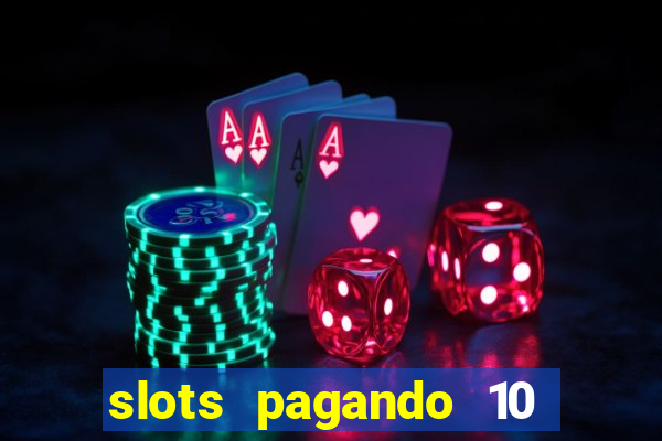 slots pagando 10 no cadastro facebook