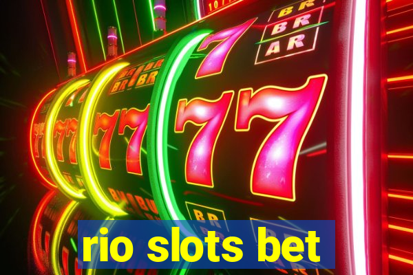 rio slots bet