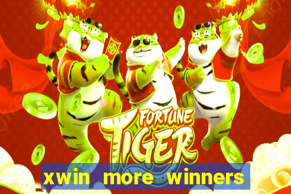 xwin more winners more fun