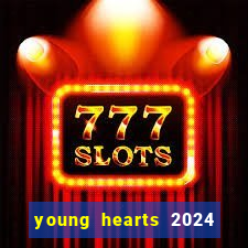 young hearts 2024 assistir online grátis