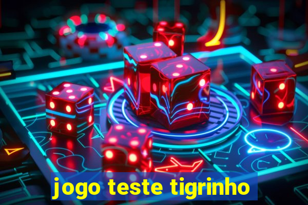 jogo teste tigrinho