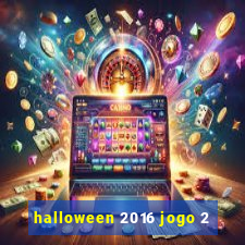 halloween 2016 jogo 2