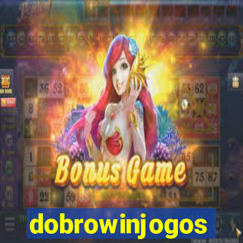 dobrowinjogos