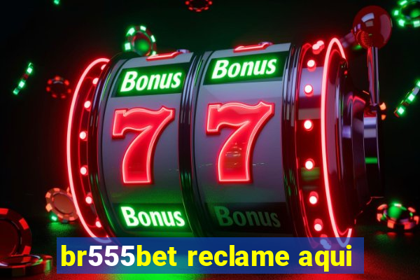 br555bet reclame aqui