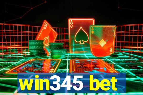 win345 bet