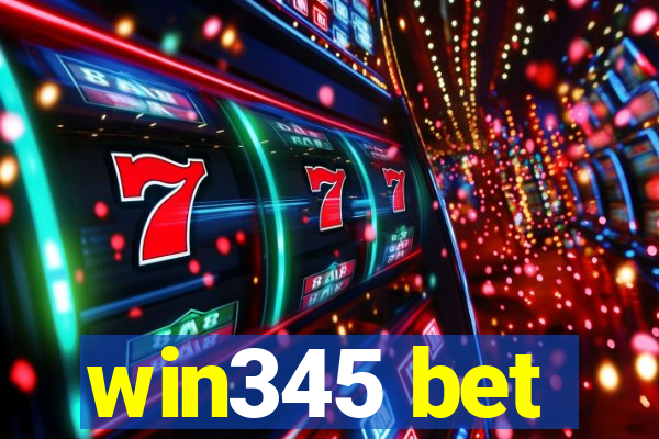 win345 bet