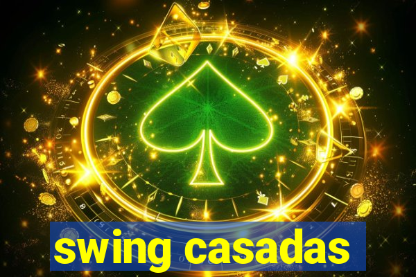 swing casadas