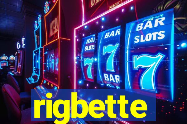 rigbette