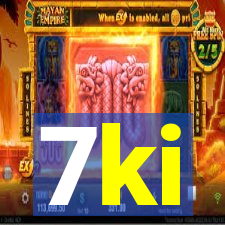 7ki