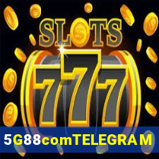 5G88comTELEGRAM