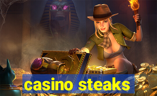 casino steaks