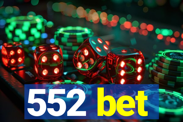 552 bet