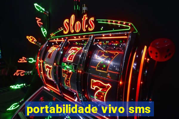 portabilidade vivo sms