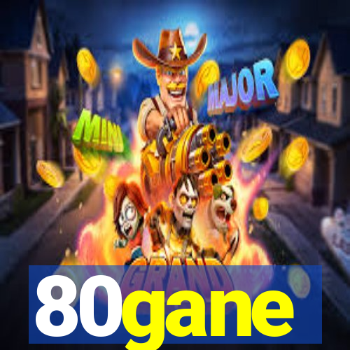 80gane