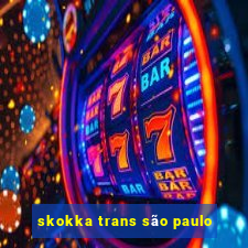 skokka trans são paulo