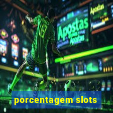 porcentagem slots