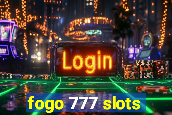 fogo 777 slots