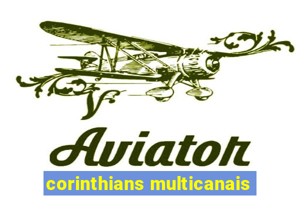 corinthians multicanais